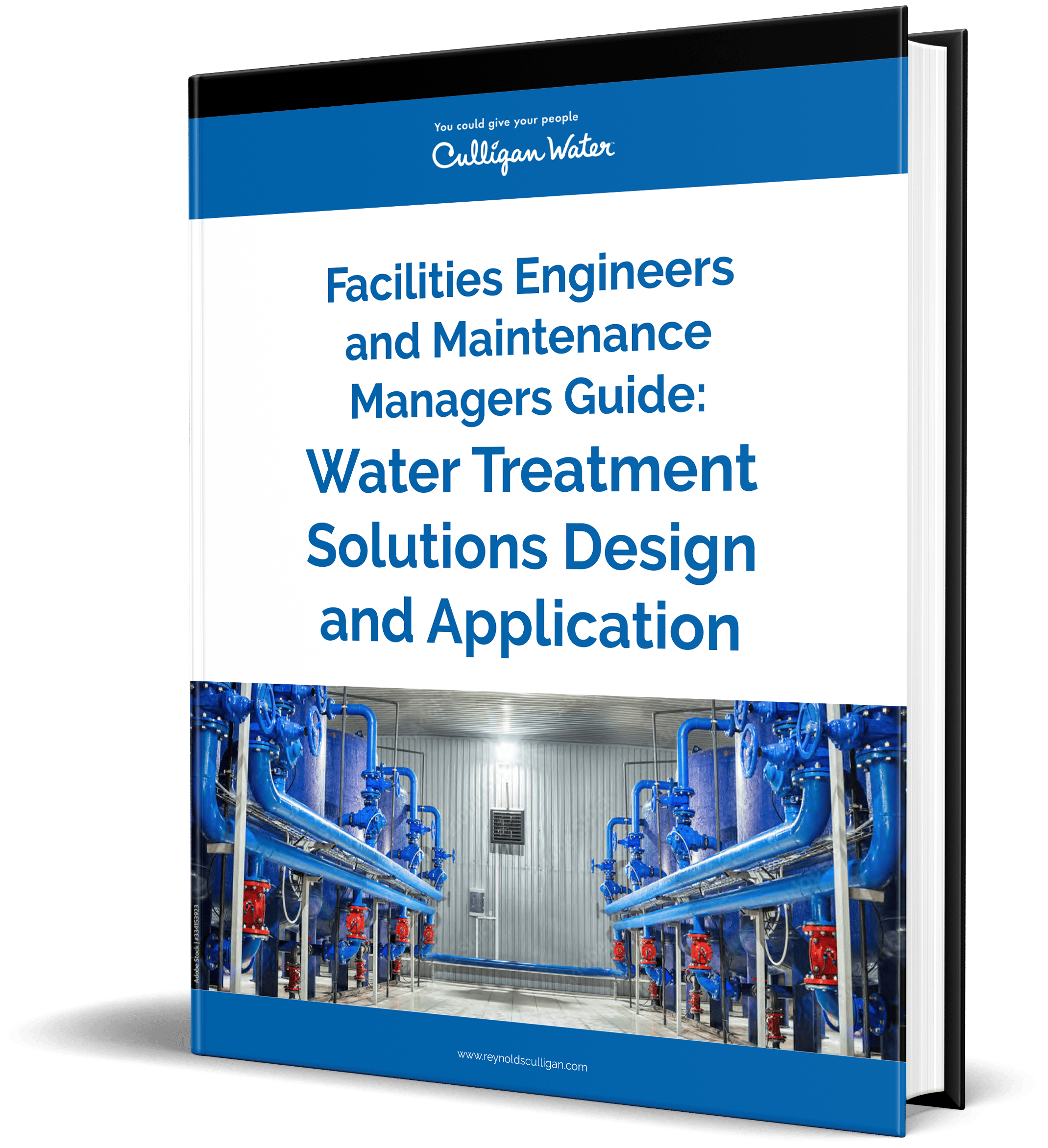 Facilities Engineers and Maintenance Managers Guide: Water Treatment Solutions Design and Application